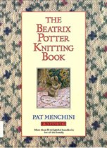 The Beatrix Potter Knitting Book - Pet Menchini 