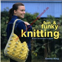 Fun And Funky Knitting 