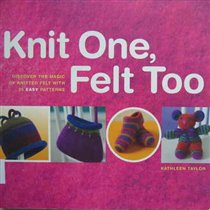 Knit One,Felt Too