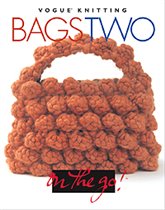 Vogue Knitting On the Go! Bags Two
