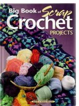 Big book of crochet scrap projects 